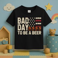 Retro Bad Day To Be Beer Usa Flag Beer 4th Of July Toddler T-Shirt