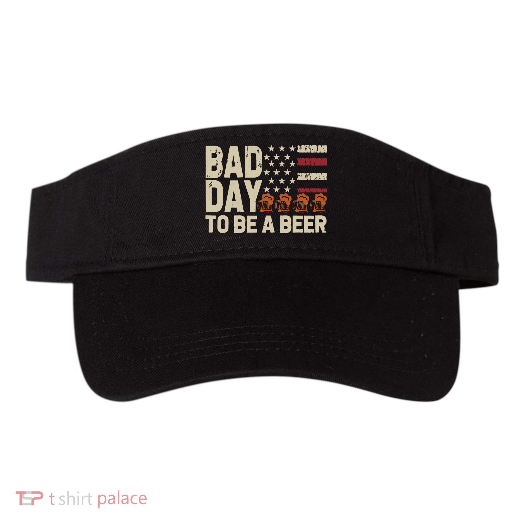 Retro Bad Day To Be Beer Usa Flag Beer 4th Of July Visor