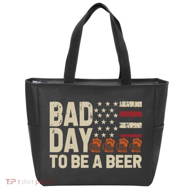 Retro Bad Day To Be Beer Usa Flag Beer 4th Of July Zip Tote Bag