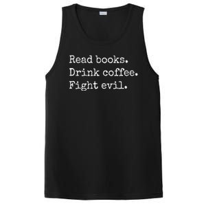 Read Books Drink Coffee Fight Evil PosiCharge Competitor Tank