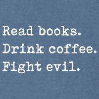 Read Books. Drink Coffee. Fight Evil. Funny Reading Garment-Dyed Sweatshirt
