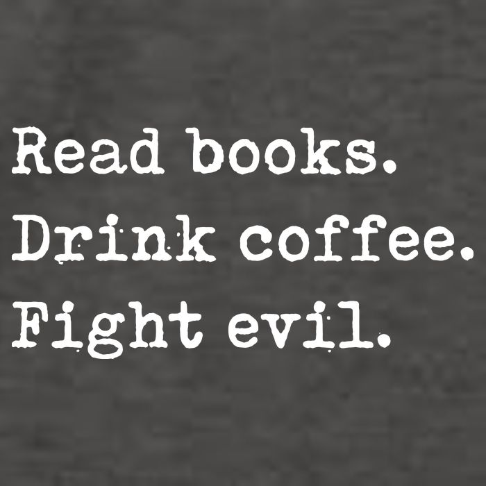 Read Books. Drink Coffee. Fight Evil. Funny Reading Vector Backpack