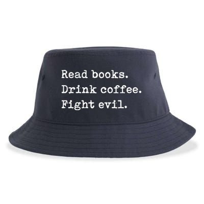 Read Books. Drink Coffee. Fight Evil. Funny Reading Sustainable Bucket Hat