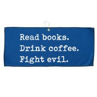 Read Books. Drink Coffee. Fight Evil. Funny Reading Large Microfiber Waffle Golf Towel