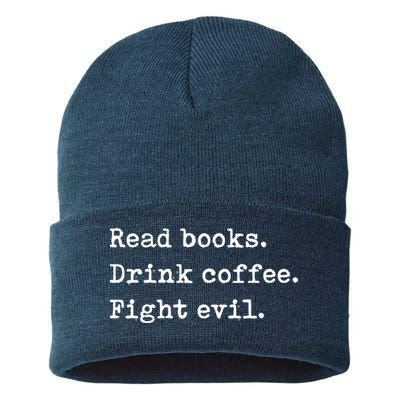 Read Books. Drink Coffee. Fight Evil. Funny Reading Sustainable Knit Beanie