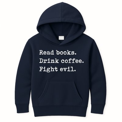 Read Books. Drink Coffee. Fight Evil. Funny Reading Kids Hoodie