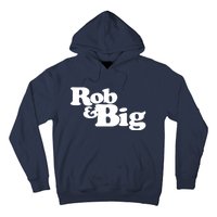 Rob & Big Dad Hoodie