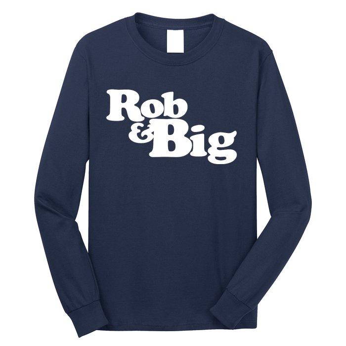 Rob & Big Dad Long Sleeve Shirt