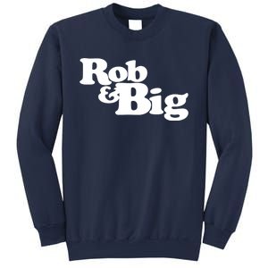 Rob & Big Dad Sweatshirt