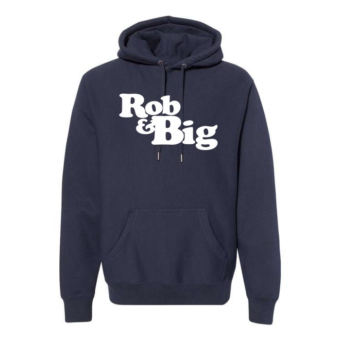 Rob & Big Dad Premium Hoodie