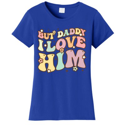 Retro But Daddy I Love Him Happy Parents' Day Family Gift Women's T-Shirt