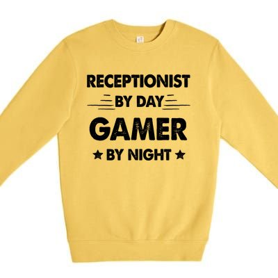 Receptionist By Day Gamer By Night Gift Premium Crewneck Sweatshirt