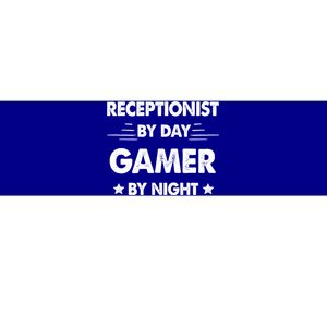 Receptionist By Day Gamer By Night Gift Bumper Sticker