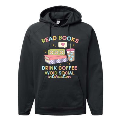 Read Books Drink Coffee Avoid Social Interaction Performance Fleece Hoodie