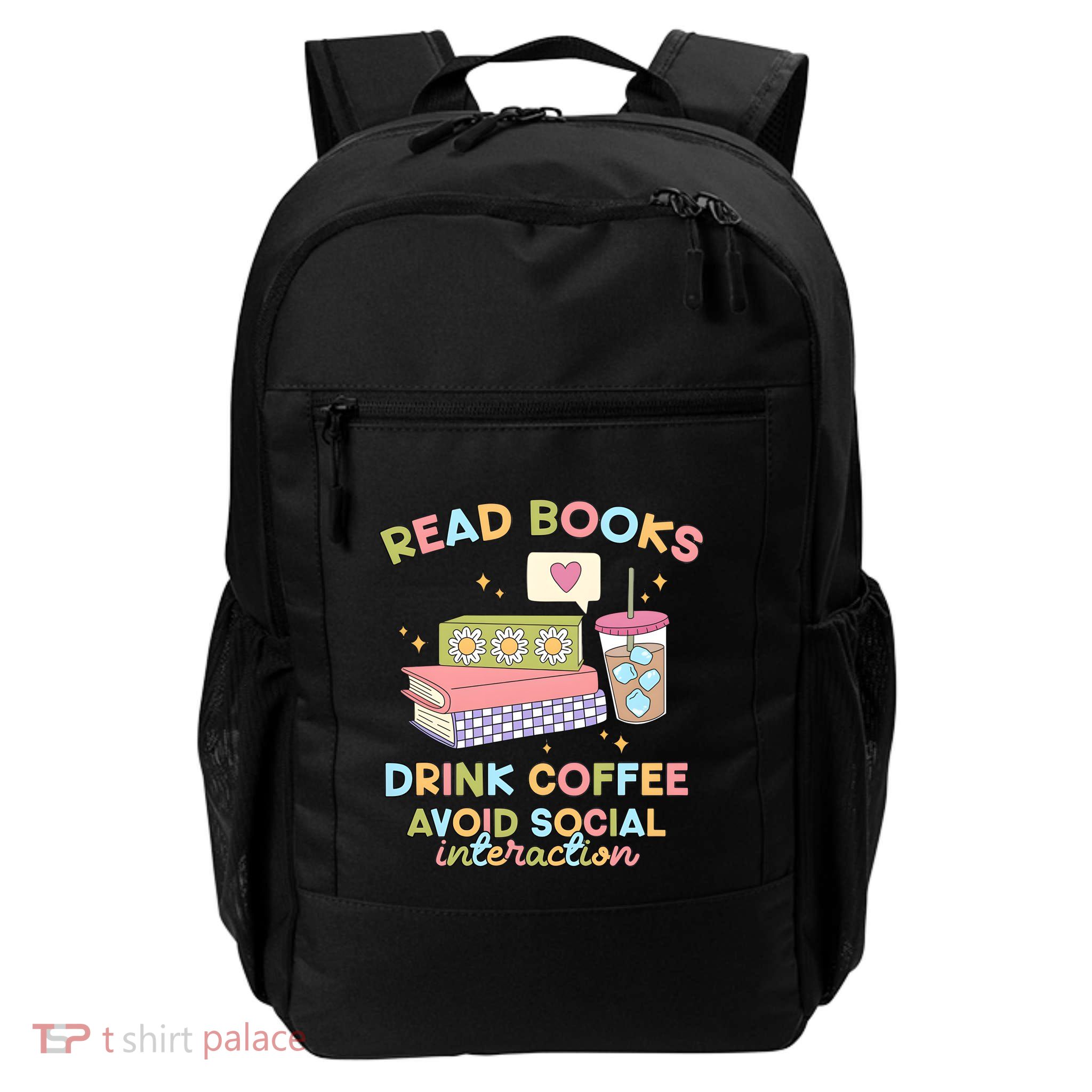 Read Books Drink Coffee Avoid Social Interaction Daily Commute Backpack