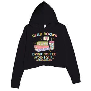 Read Books Drink Coffee Avoid Social Interaction Crop Fleece Hoodie