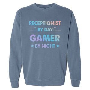 Receptionist By Day Gamer By Night Gift Garment-Dyed Sweatshirt