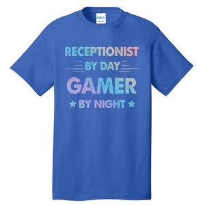 Receptionist By Day Gamer By Night Gift Tall T-Shirt