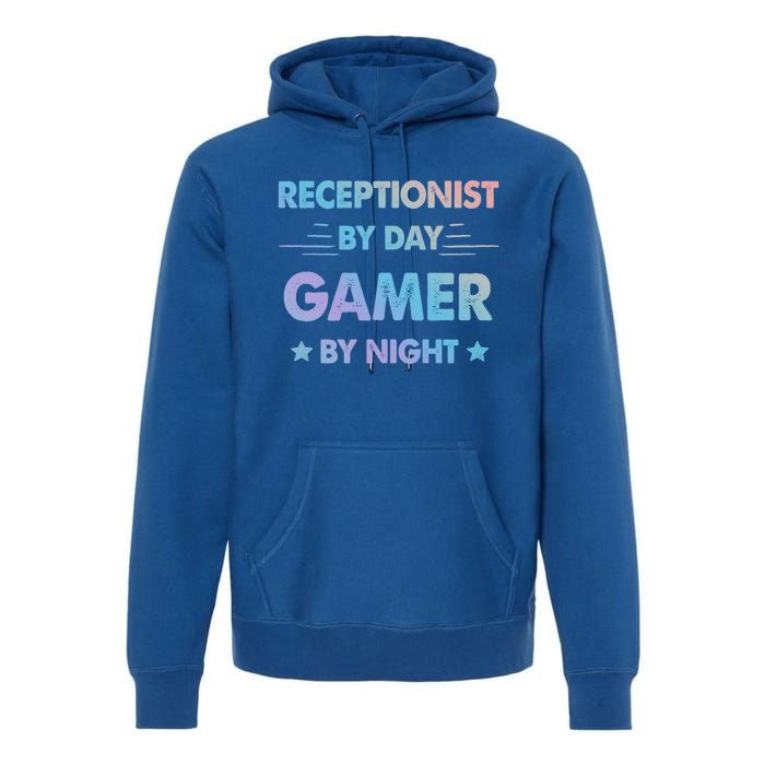 Receptionist By Day Gamer By Night Gift Premium Hoodie