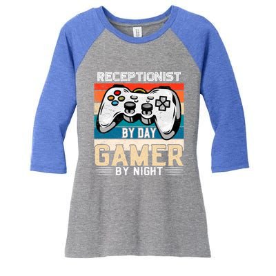 Receptionist By Day Gamer By Night Video Gaming Fans Retro Gift Women's Tri-Blend 3/4-Sleeve Raglan Shirt