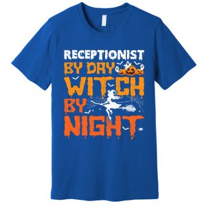 Receptionist By Day Witch By Night Receptionist Halloween Meaningful Gift Premium T-Shirt