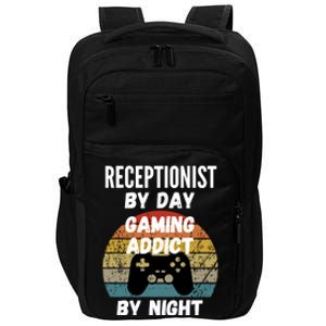 Receptionist By Day Gaming Addict By Night Gift Impact Tech Backpack