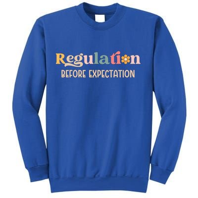 Regulation Before Expectation Special Education Teacher Gift Sweatshirt