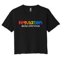 Regulation Before Expectation Autism Awareness Women's Crop Top Tee