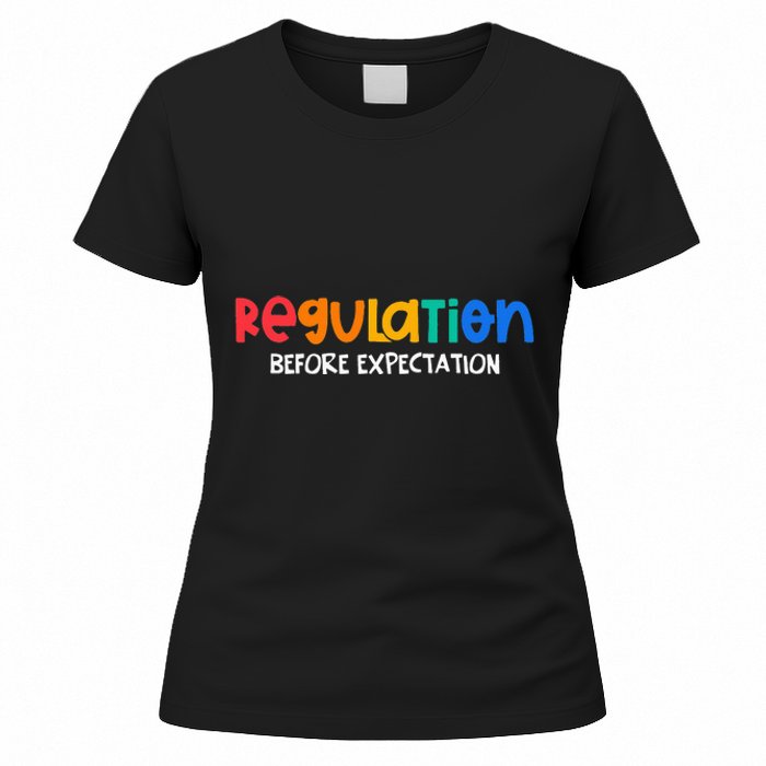 Regulation Before Expectation Autism Awareness Women's T-Shirt