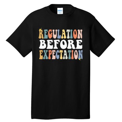 Regulation Before Expectation Groovy SPED Teacher OT Therapy Tall T-Shirt