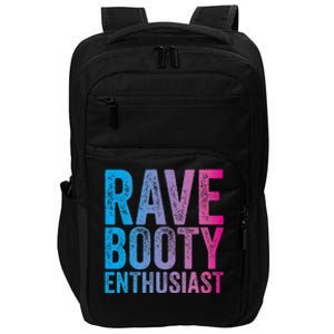 Rave Booty Enthusiast Quote Trippy Outfit EDM Music Festival Impact Tech Backpack