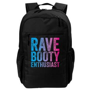 Rave Booty Enthusiast Quote Trippy Outfit EDM Music Festival Daily Commute Backpack