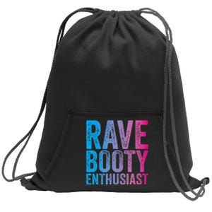 Rave Booty Enthusiast Quote Trippy Outfit EDM Music Festival Sweatshirt Cinch Pack Bag