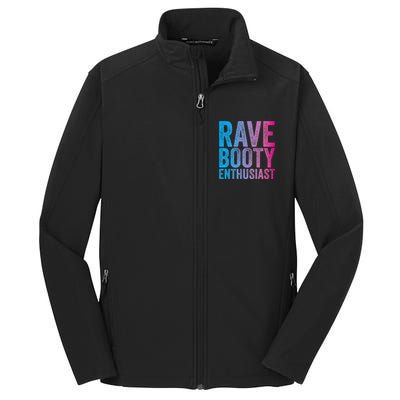 Rave Booty Enthusiast Quote Trippy Outfit EDM Music Festival Core Soft Shell Jacket