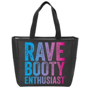 Rave Booty Enthusiast Quote Trippy Outfit EDM Music Festival Zip Tote Bag