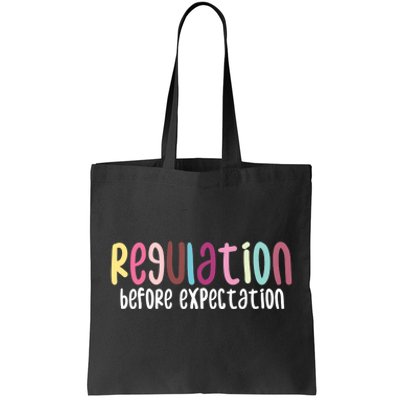 Regulation Before Expectation Autism Special Education Tote Bag