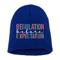 Regulation Before Expectation Autism Awareness Acceptance Gift Short Acrylic Beanie