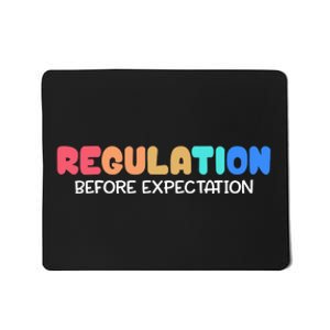 Regulation Before Expectation Autism Special Education Mousepad