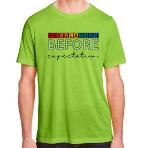 Regulation Before Expectation Autism Awareness Quote Adult ChromaSoft Performance T-Shirt