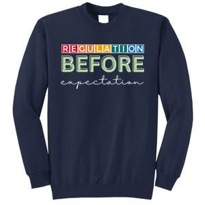 Regulation Before Expectation Autism Awareness Quote Tall Sweatshirt