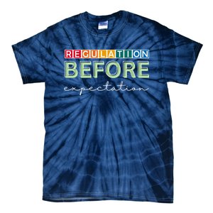 Regulation Before Expectation Autism Awareness Quote Tie-Dye T-Shirt