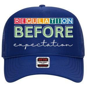 Regulation Before Expectation Autism Awareness Quote High Crown Mesh Back Trucker Hat