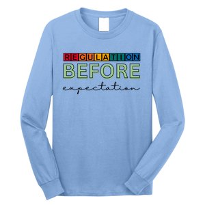 Regulation Before Expectation Autism Awareness Quote Long Sleeve Shirt