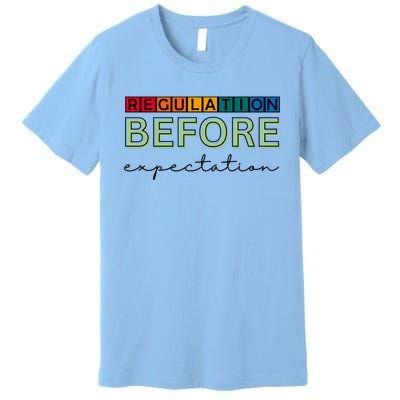 Regulation Before Expectation Autism Awareness Quote Premium T-Shirt