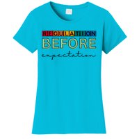 Regulation Before Expectation Autism Awareness Quote Women's T-Shirt