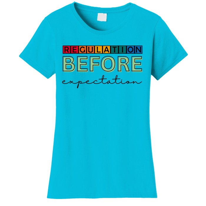 Regulation Before Expectation Autism Awareness Quote Women's T-Shirt