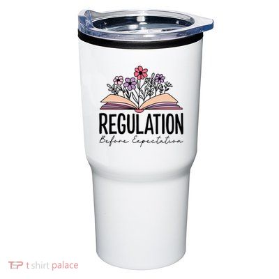 Regulation Before Expectation Special Education Sped School Gift Tumbler