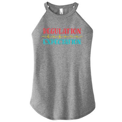 Regulation Before Expectation Autistic Autism Awareness Day Women's Perfect Tri Rocker Tank