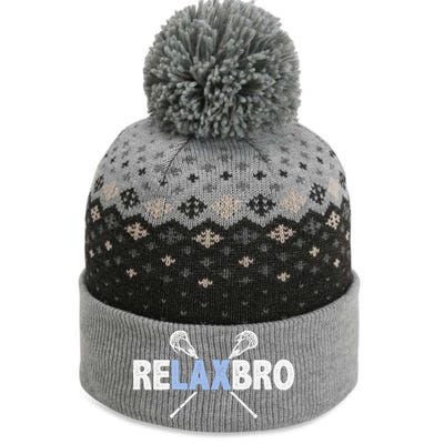 Relax Bro Funny Lacrosse Player Lax Lover Joke The Baniff Cuffed Pom Beanie