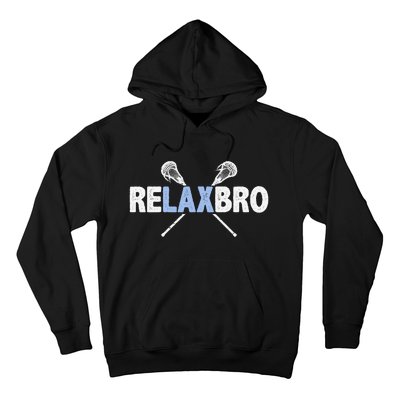 Relax Bro Funny Lacrosse Player Lax Lover Joke Hoodie